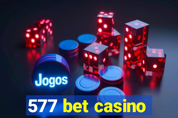 577 bet casino